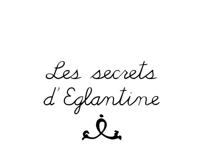 Secrets d'Eglantine