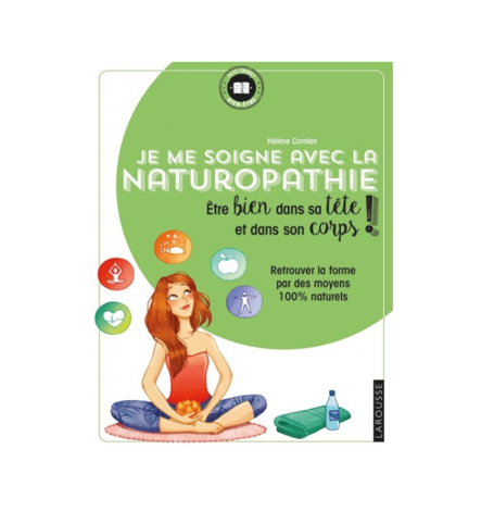 Je me soigne avec la Naturopathie - Larousse