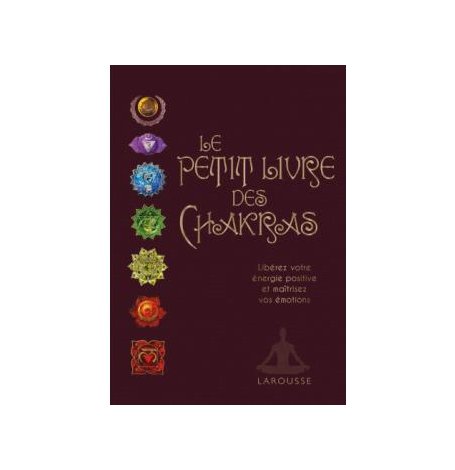 Le petit livre des Chakras - Larousse