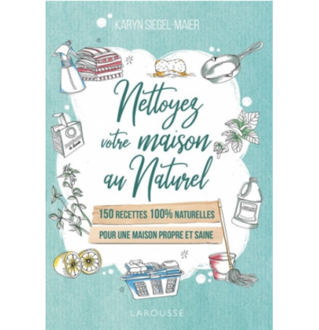 Livre Nettoyez votre maison au naturel