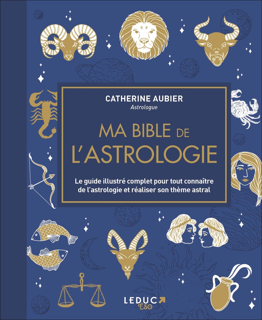 Ma Bible de l'Astrologie Livre