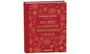 Ma bible de la médecine traditionnelle chinoise