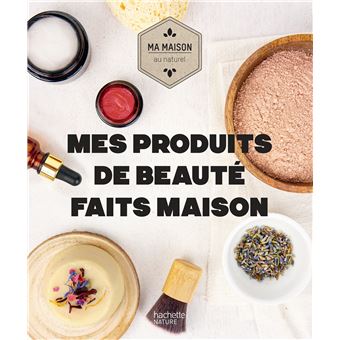 Livre Mes produits de beauté faits maison