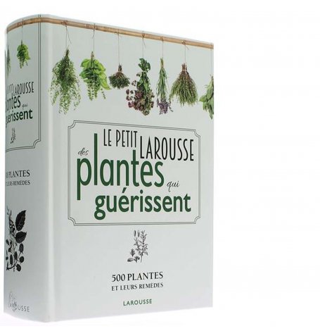 Le Petit Larousse des plantes qui guerissent