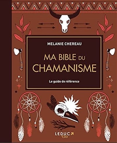 Ma Bible du Chamanisme Livre